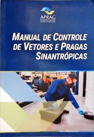 Manual de Controle de Vetores e Pragas Sinantrópicas