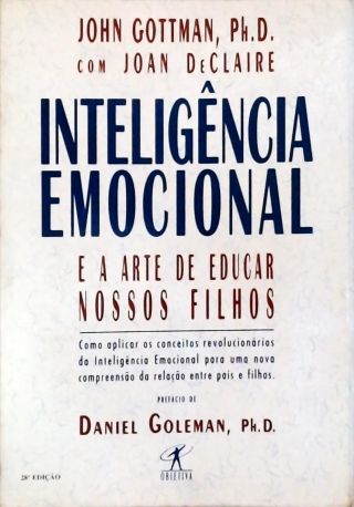 Inteligência Emocional E A Arte De Educar Nossos Filhos