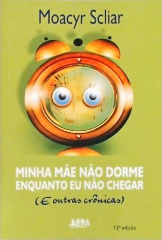 Minha Mãe Não Dorme Enquanto Eu Não Chegar