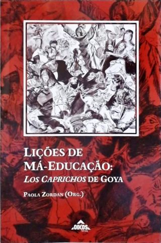 Lições de Má-educação - Los Caprichos de Goya