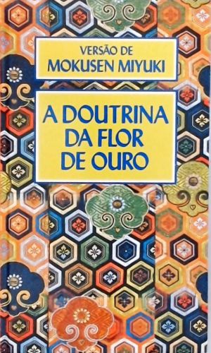 A Doutrina Da Flor De Ouro (adaptado)