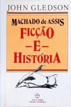 Machado De Assis - Ficção E História