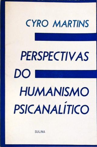 Perspectivas Do Humanismo Psicanalítico