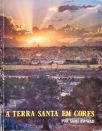 A Terra Santa em Cores