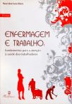  Enfermagem e Trabalho - Fundamentos para atenção à saúde dos trabalhadores