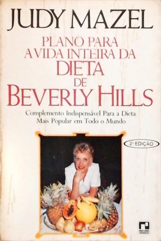 Plano Para a Vida Inteira da Dieta de Beverly Hills