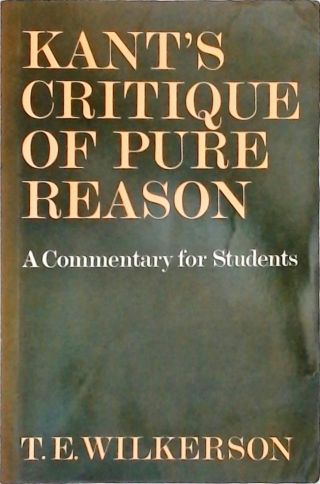 Kants Critique Of Pure Reason - A Commentary For Students