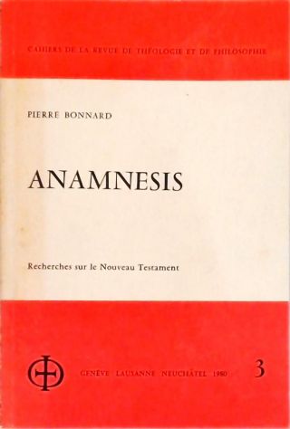 Anamnesis  - Researches sur le Nouveau Testament