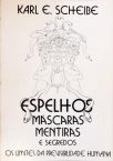 Espelhos, Máscaras, Mentiras e Segredos