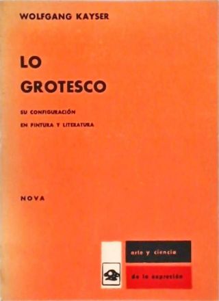 Lo Grotesco - Su Configuración en Pintura y Literatura