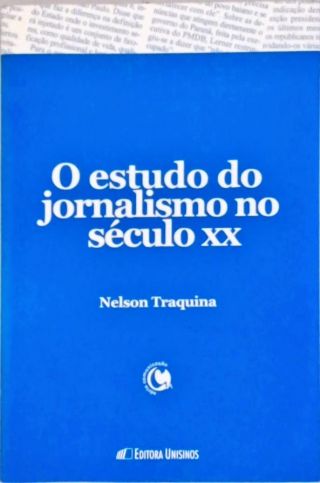 O Estudo Do Jornalismo No Século XX