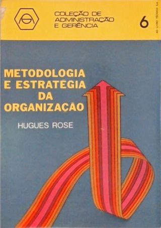 Metodologia e Estratégia da Organização