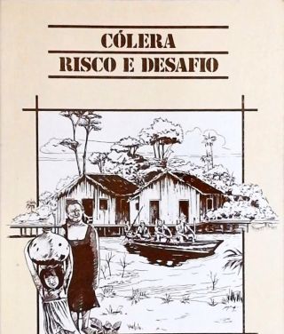 Cólera - Risco e Desafio