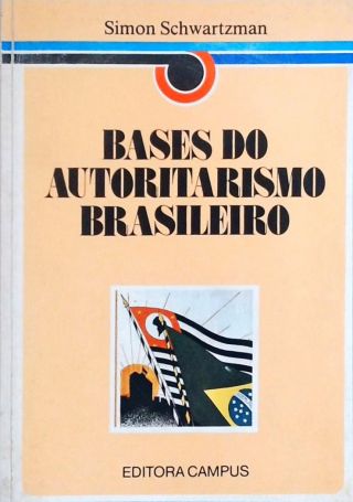 Bases Do Autoritarismo Brasileiro