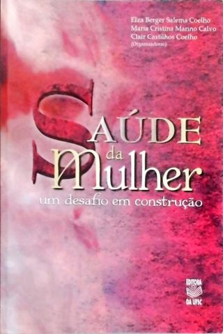 Saúde da Mulher - Um desafio em construção