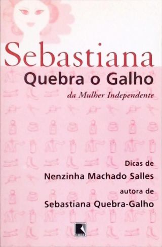 Sebastiana Quebra o Galho da Mulher Independente
