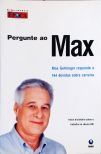 Pergunte Ao Max - Max Gehringer Responde A 164 Dúvidas Sobre Carreira