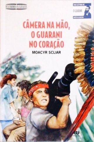 Câmera Na Mão, O Guarani No Coração