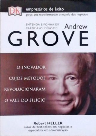 Entenda e Ponha em Prática as Idéias de Andrew Grove