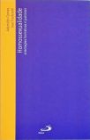 Homossexualidade - Orientações formativas e pastorais