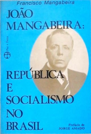 João Mangabeira - República E Socialismo No Brasil