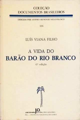 A Vida Do Barão Do Rio Branco