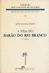 A Vida Do Barão Do Rio Branco