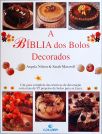 A Bíblia dos Bolos Decorados