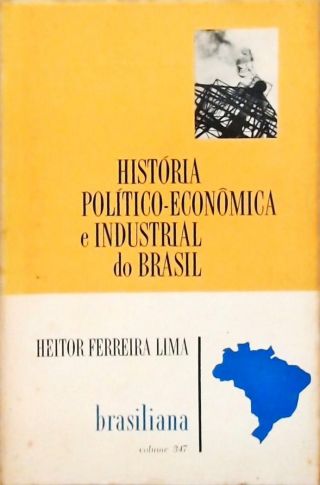 História Político-econômica e Industrial Do Brasil
