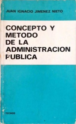 Concepto y Metodo de la Administracion Publica