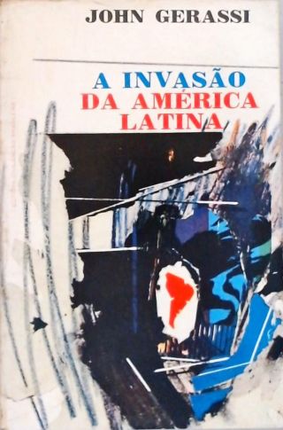 A Invasão Da América Latina