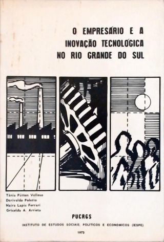 O Empresário e a Inovação Tecnológica no Rio Grande do Sul