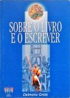 Sobre O Livro E O Escrever