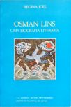 Osman Lins - Uma Biografia Literária