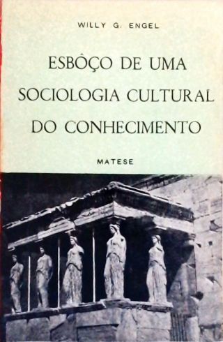 Esbôço de uma Sociologia Cultural do Conhecimento