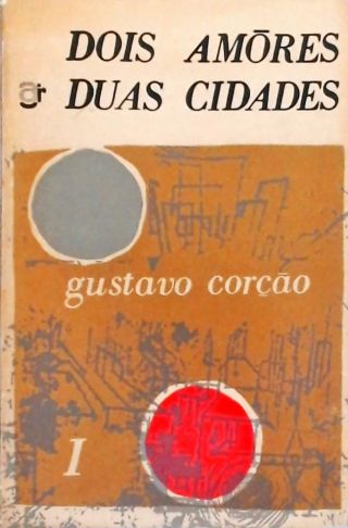 Dois Amores Duas Cidades - Vol. 1