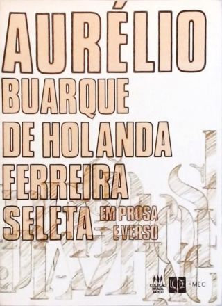 Aurélio Buarque de Holanda - Seleta em Prosa e Verso