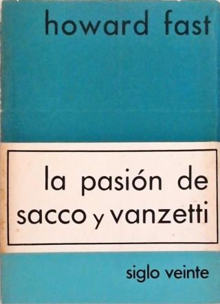 La Pasión De Sacco Y Vanzetti
