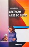 Gestação À Luz Do Afeto