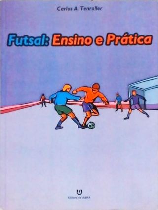 Futsal - Ensino e Prática