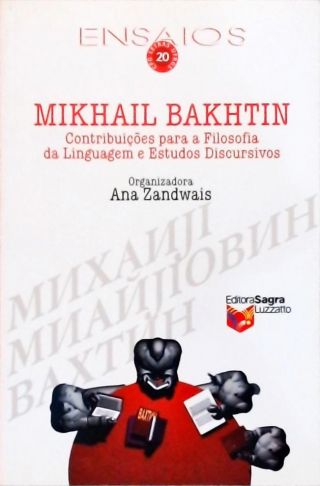 Mikhail Bakhtin - Contribuições Para A Filosofia Da Linguagem E Estudos Discursivos