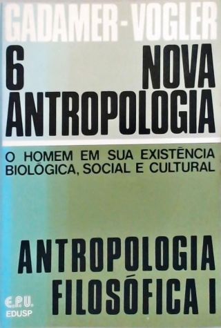 Nova Antropologia - Antropologia Filosófica - Em 2 Volumes