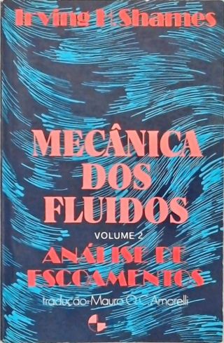 Mecânica dos Fluidos - Vol. 2