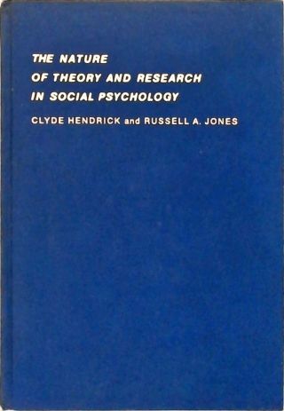 The Nature of Theory and Research in Social 