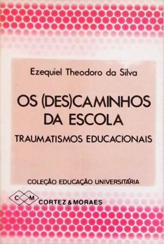 Os (Des)Caminhos da Escola