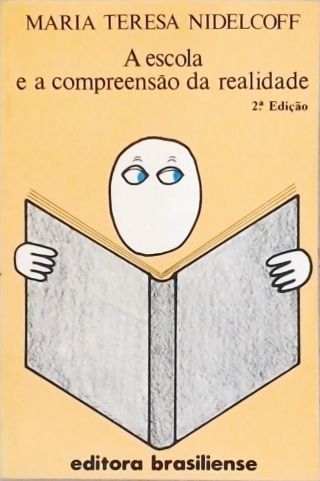 A Escola e a Compreensão da Realidade