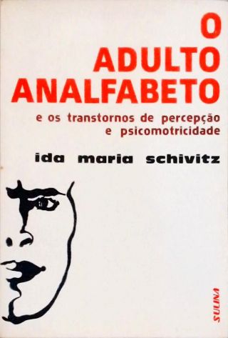 O Adulto Analfabeto