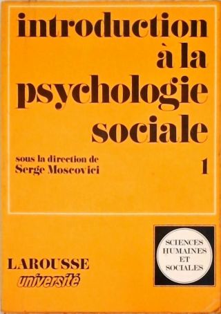 Introduction à la Psychologie Sociale - Em 2 Volumes