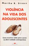 Violência Na Vida Dos Adolescentes