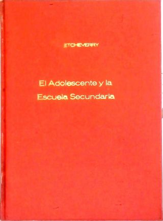 El Adolescente y la Escuela Secundaria